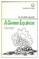 1973 - The Green Equinox by Elizabeth Mavor (Published by Michael Joseph)