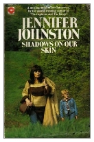 1977 - Shadows on our Skin by Jennifer Johnston (Published by Hamish Hamilton)