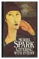 1981 - Loitering with Intent by Muriel Spark (Published by Bodley Head)