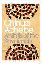 1987 - Anthills of the Savannah by Chinua Achebe (Published by Heinemann)