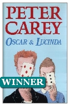 1988 Winner - Oscar and Lucinda by Peter Carey (Published by Faber & Faber)