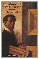 1989 - The Book of Evidence by John Banville (Published by Secker & Warburg)
