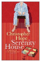 1992 - Serenity House by Christopher Hope (Published by Macmillan)