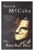 1992 - The Butcher Boy by Patrick McCabe (Published by Picador)