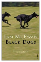 1992 - Black Dogs by Ian McEwan (Published by Jonathan Cape)