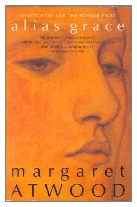 1996 - Alias Grace by Margaret Atwood (Published by Bloomsbury)