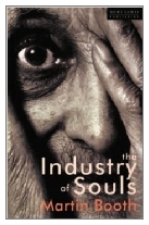 1998 - The Industry of Souls by Martin Booth (Published by Dewi Lewis)