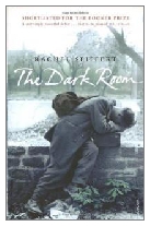 2001 - The Dark Room by Rachel Seiffert (Published by William Heinemann)
