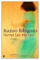 2005 - Never Let Me Go by Kazuo Ishiguro (Published by Faber & Faber)