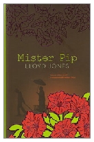 2007 - Mister Pip by Lloyd Jones (Published by John Murray)