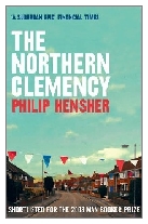 2008 - The Northern Clemency by Philip Hensher (Published by Fourth Estate)