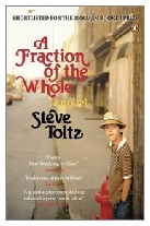 2008 - A Fraction of the Whole by Steve Toltz (Published by Hamish Hamilton)