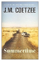 2009 - Summertime by J. M. Coetzee (Published by Harvill Secker)