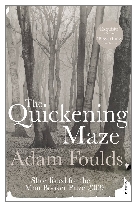2009 - The Quickening Maze by Adam Foulds (Published by Jonathan Cape)