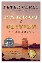 2010 - Parrot and Olivier in America by Peter Carey (Published by Faber & Faber)