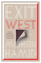2017 - Exit West by Mohsin Hamid (Hamish Hamilton, Penguin Random House)