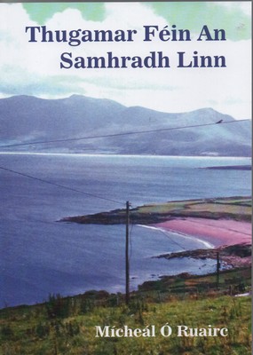 Mícheál Ó Ruairc - THUGAMAR FEIN AN SAMHRADH LINN (B) - 6660012220366 - 6660012220366