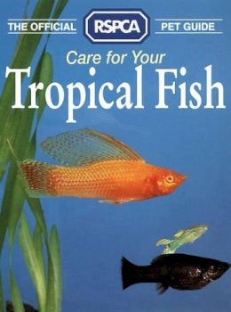 M. Richardson - Care for your Tropical Fish - RSPCA Pet Guides - 9780004125480 - KEX0178461