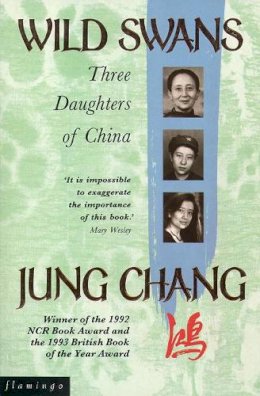 Jung Chang - Wild Swans: Three Daughters of China - 9780006374923 - KOC0026632