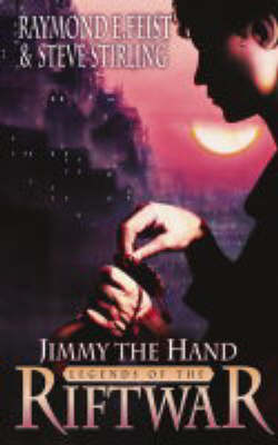 Raymond E. Feist - Jimmy the Hand (Legends of the Riftwar 3) - 9780006483908 - V9780006483908