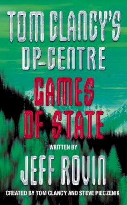 Jeff Rovin - Tom Clancy's Op-Centre (3) - Games of State - 9780006498445 - KKD0002062