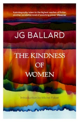 J. G. Ballard - The Kindness of Women - 9780006547013 - V9780006547013