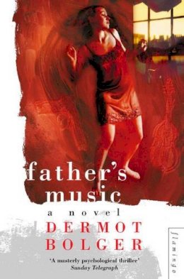 Dermot Bolger - Father's Music - 9780006550402 - KAK0011050