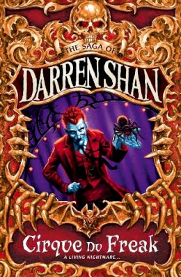 Darren Shan - CIRQUE DU FREAK (THE SAGA OF DARREN SHAN BOOK 1) - 9780006754169 - 9780006754169