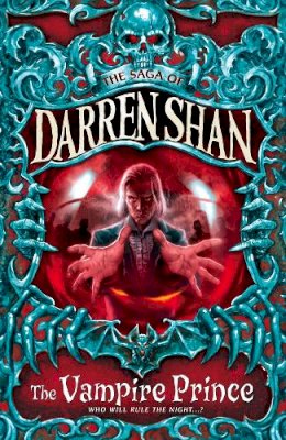 Darren Shan - The Vampire Prince (The Saga of Darren Shan, Book 6) - 9780007115167 - 9780007115167