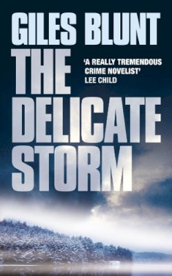 Giles Blunt - The Delicate Storm - 9780007115785 - V9780007115785