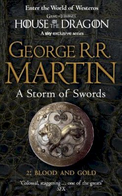 George R.R. Martin - A Storm of Swords: Part 2 Blood and Gold (A Song of Ice and Fire, Book 3) - 9780007119554 - KMK0025184