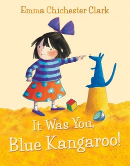 Emma Chichester Clark - It Was You, Blue Kangaroo - 9780007130979 - V9780007130979