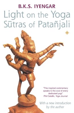 B. K. S. Iyengar - Light on the Yoga Sutras of Patanjali - 9780007145164 - V9780007145164