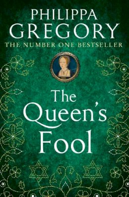 Philippa Gregory - The Queen’s Fool - 9780007147298 - V9780007147298