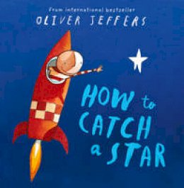 Oliver Jeffers - How to Catch a Star - 9780007150342 - V9780007150342