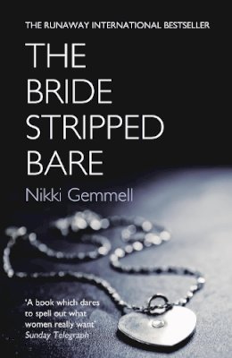 Nikki Gemmell - The Bride Stripped Bare - 9780007163540 - KOC0008012