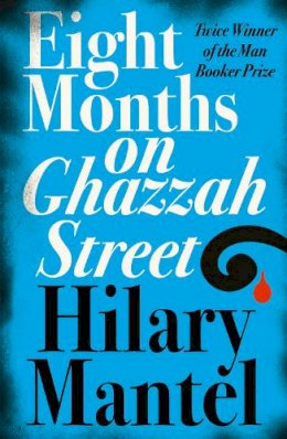 Hilary Mantel - Eight Months on Ghazzah Street - 9780007172917 - V9780007172917