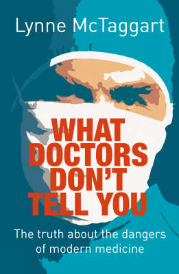 Lynne Mctaggart - What Doctors Don´t Tell You - 9780007176274 - V9780007176274