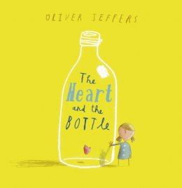 Oliver Jeffers - The Heart and the Bottle - 9780007182343 - V9780007182343