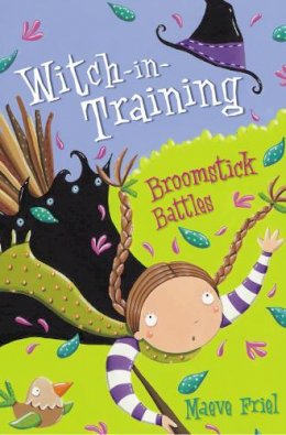 Maeve Friel - Broomstick Battles (Witch-in-Training, Book 5) - 9780007185245 - V9780007185245