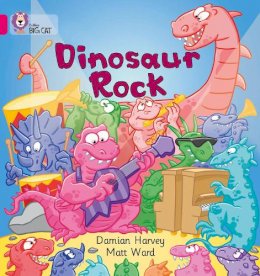 Damien Harvey - Dinosaur Rock: Band 01A/Pink A (Collins Big Cat) - 9780007185405 - V9780007185405