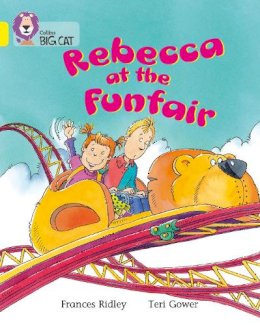 Frances Ridley - Rebecca at the Funfair: Band 03/Yellow (Collins Big Cat) - 9780007185757 - V9780007185757