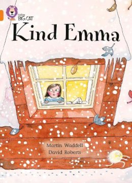 Martin Waddell - Kind Emma: Band 06/Orange (Collins Big Cat) - 9780007185900 - V9780007185900