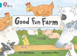 Ian Whybrow - Good Fun Farm: Band 07/Turquoise (Collins Big Cat) - 9780007186051 - V9780007186051