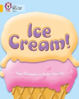 Sue Graves - Ice Cream: Band 09/Gold (Collins Big Cat) - 9780007186259 - V9780007186259