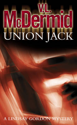 Val McDermid - Union Jack (Lindsay Gordon Crime Series, Book 4) - 9780007191772 - V9780007191772