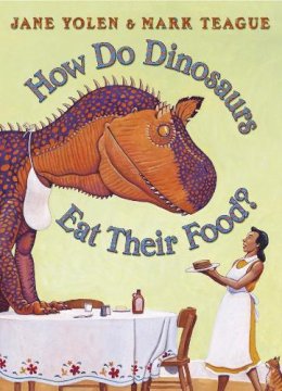 Jane Yolen - HOW DO DINOSAURS EAT THEIR FOOD? - 9780007216093 - V9780007216093