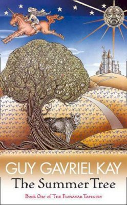 Guy Gavriel Kay - The Summer Tree: The Fionavar Tapestry Book One - 9780007217243 - V9780007217243