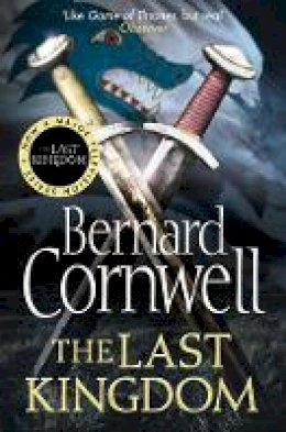 Bernard Cornwell - The Last Kingdom (The Last Kingdom Series, Book 1) - 9780007218011 - V9780007218011