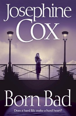 Josephine Cox - Born Bad - 9780007221172 - KIN0006989